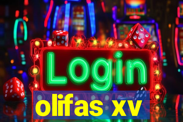 olifas xv