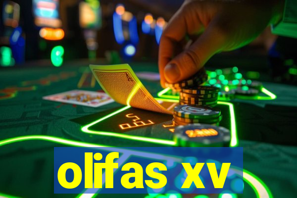 olifas xv