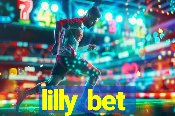 lilly bet