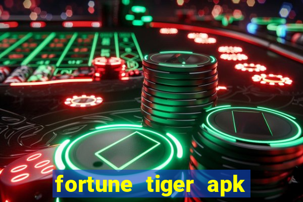 fortune tiger apk dinheiro infinito