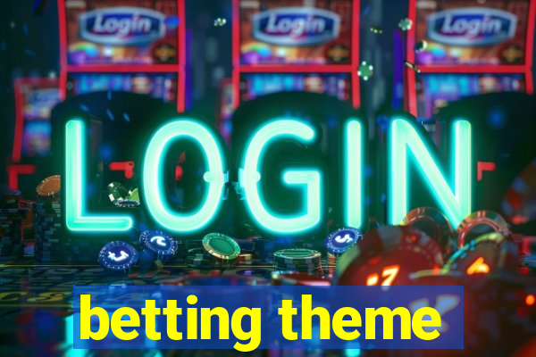 betting theme