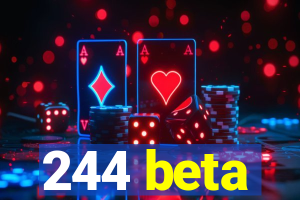 244 beta