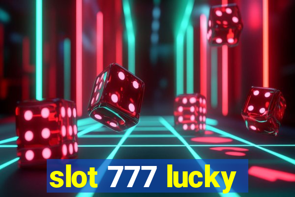 slot 777 lucky