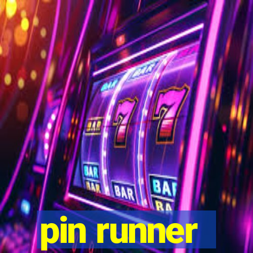 pin runner