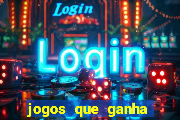 jogos que ganha bonus no cadastro