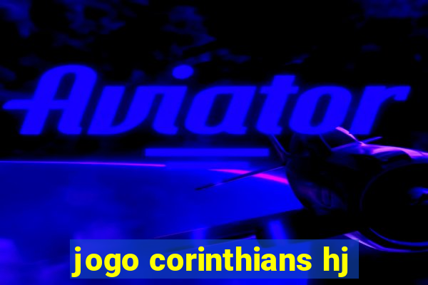 jogo corinthians hj