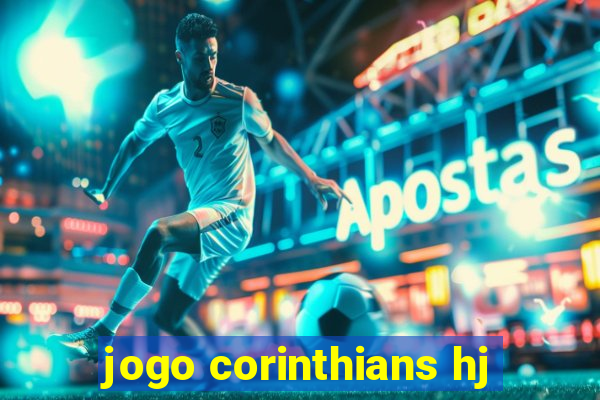 jogo corinthians hj