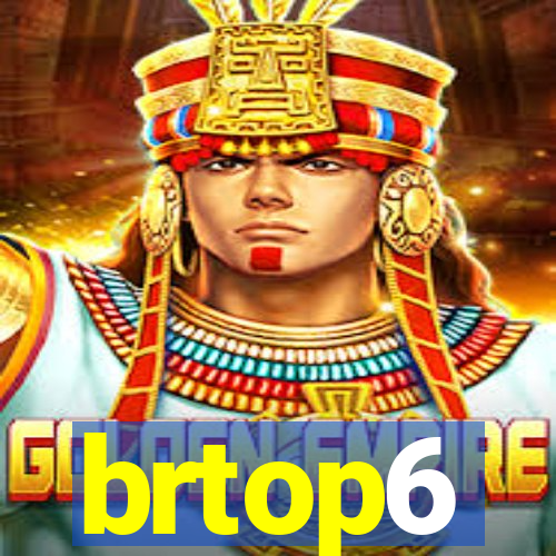 brtop6