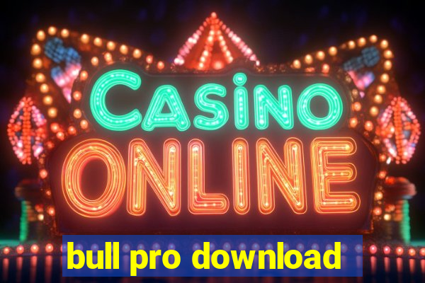 bull pro download