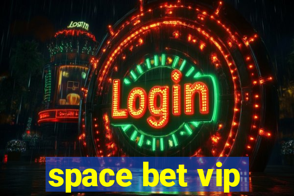 space bet vip