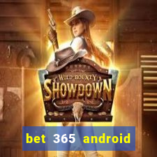 bet 365 android app download