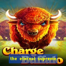 the eternal supreme 288 pt br