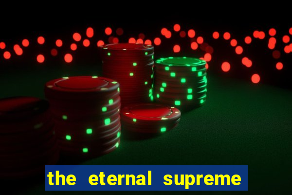 the eternal supreme 288 pt br