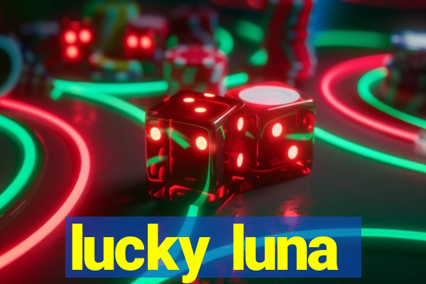 lucky luna