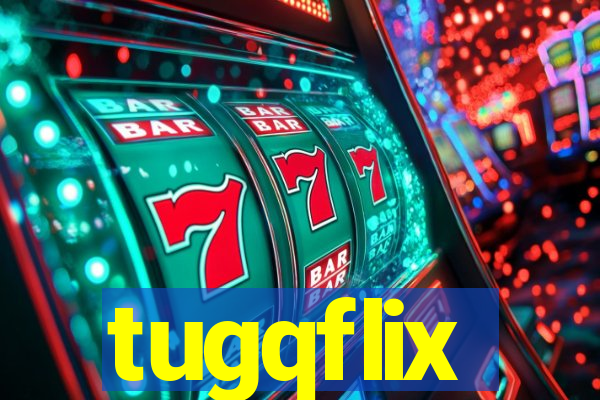 tugqflix