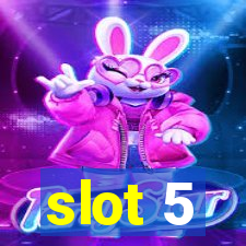 slot 5