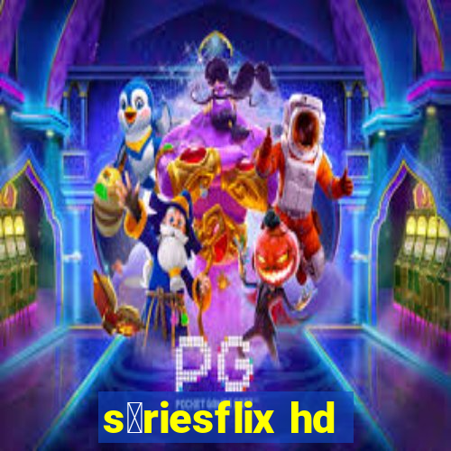 s茅riesflix hd