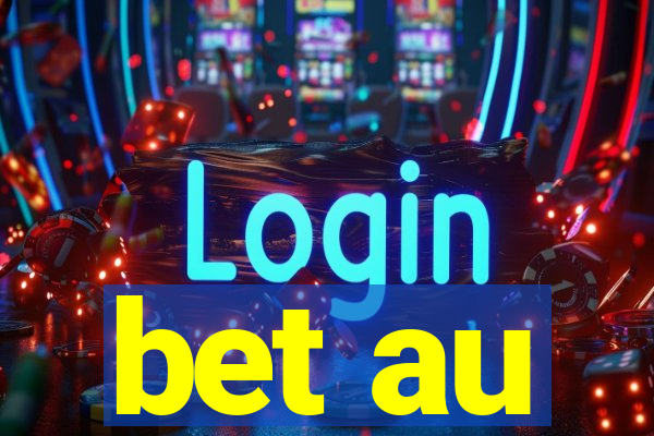 bet au