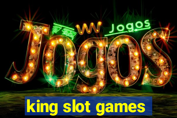 king slot games