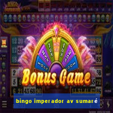 bingo imperador av sumaré