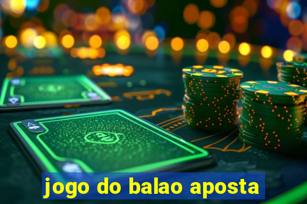 jogo do balao aposta