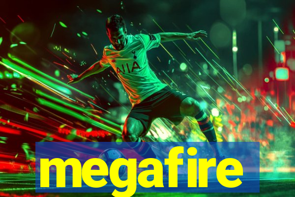 megafire