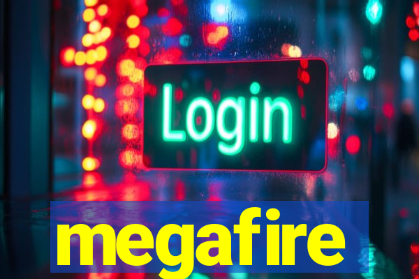 megafire