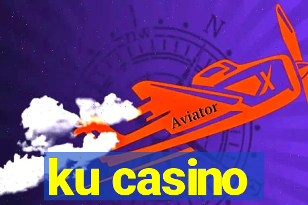 ku casino