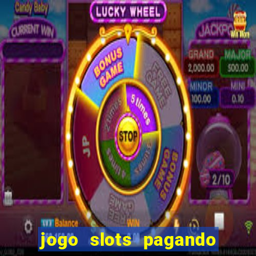 jogo slots pagando no cadastro