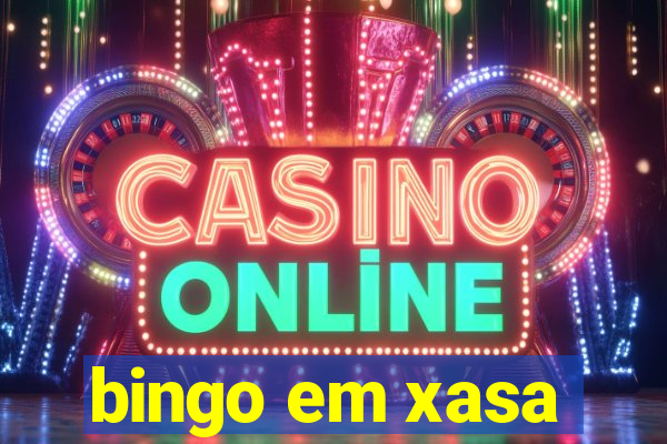 bingo em xasa