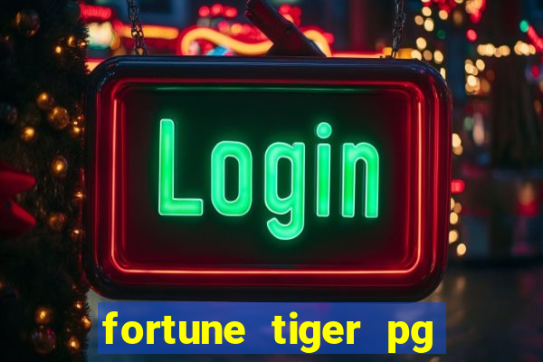 fortune tiger pg paga mesmo