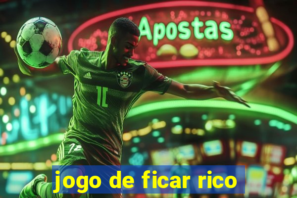 jogo de ficar rico