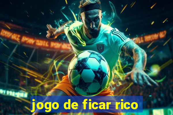 jogo de ficar rico