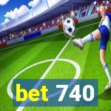 bet 740