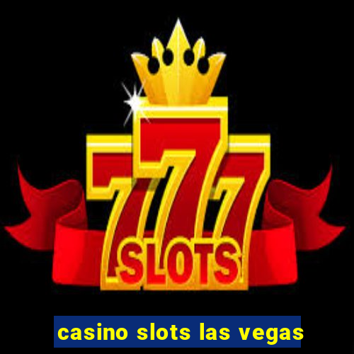 casino slots las vegas