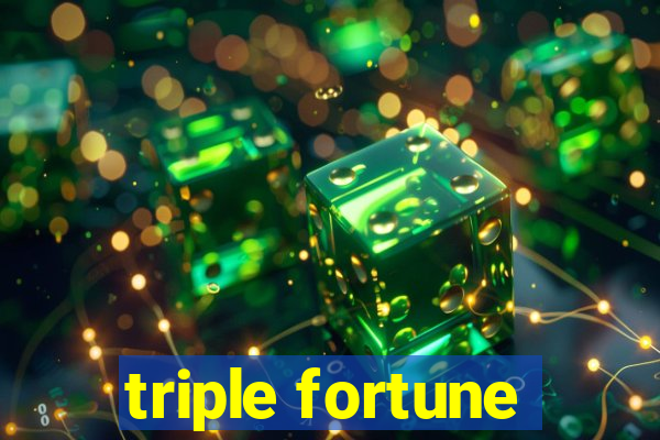 triple fortune