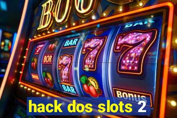 hack dos slots 2