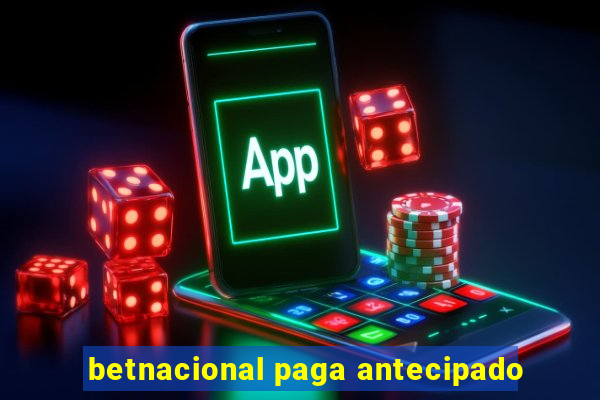 betnacional paga antecipado