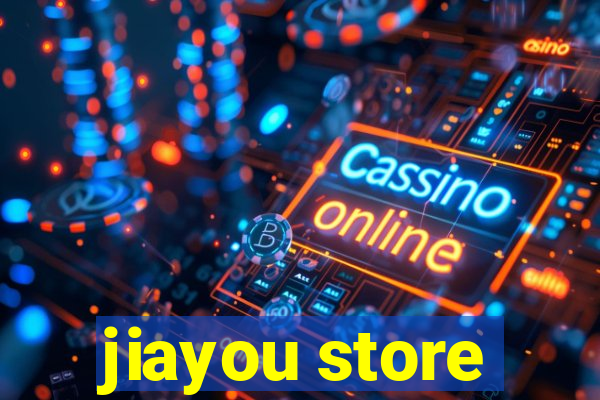 jiayou store