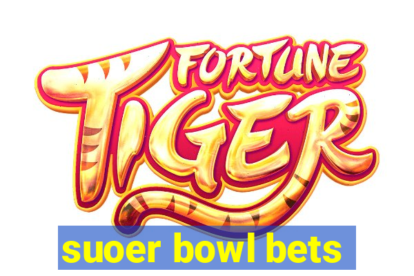 suoer bowl bets