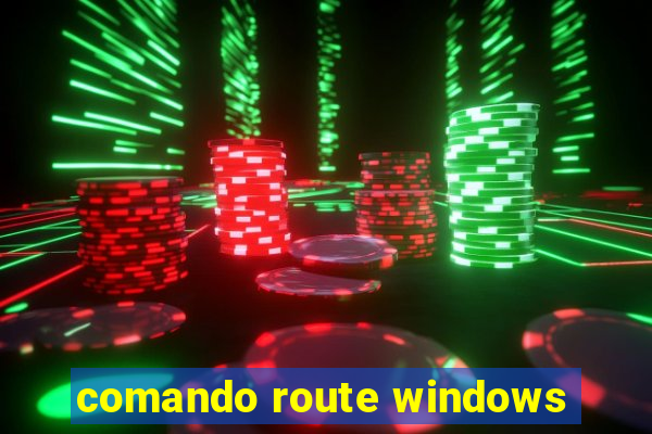 comando route windows