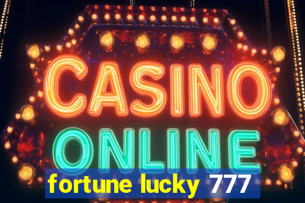 fortune lucky 777