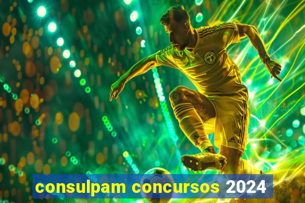 consulpam concursos 2024