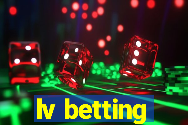 lv betting