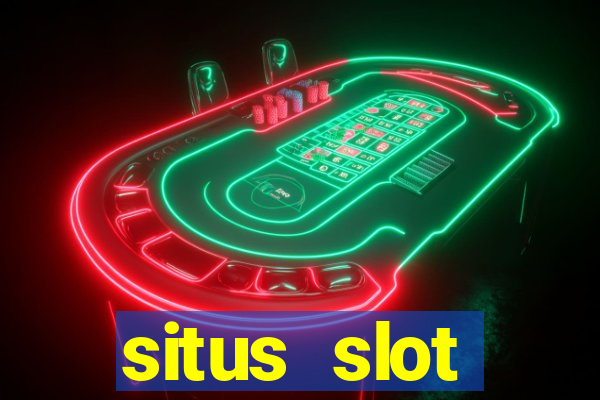 situs slot indonesia terpercaya