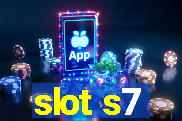 slot s7