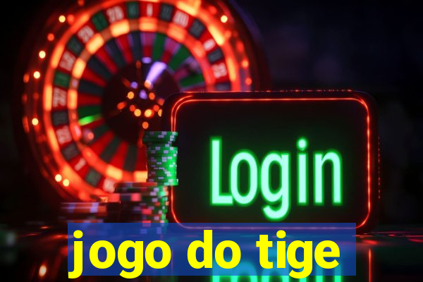 jogo do tige