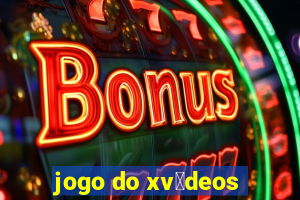 jogo do xv铆deos