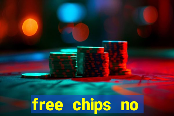 free chips no deposit casinos