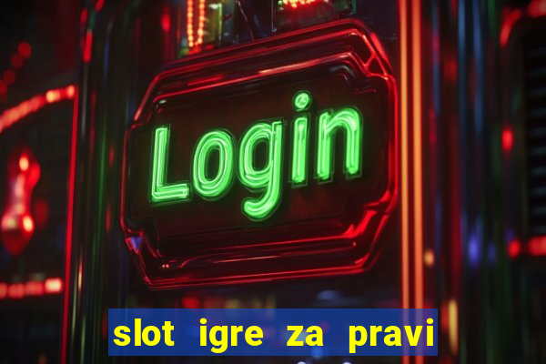 slot igre za pravi novac bez depozita